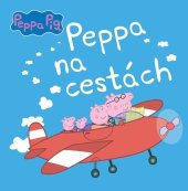 kniha Peppa Pig - Peppa na cestách, Egmont 2023