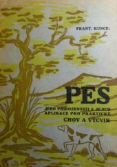 kniha Pes, jeho přirozenosti a jejich aplikace pro praktický chov a výcvik, V.J. Ehl 1944