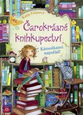 kniha Čarokrásné knihkupectví 1. - Kámoškami napořád!, Pikola 2019