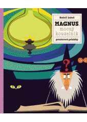 kniha Magnus, mocný kouzelník, Albatros 2018