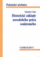 kniha Historické základy novodobého práva soukromého římskoprávní dědictví a soukromé právo kontinentální Evropy, C. H. Beck 1994