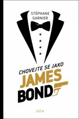 kniha Chovejte se jako James Bond, Jota 2020