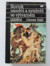 kniha Slovník námětů a symbolů ve výtvarném umění, Mladá fronta 1991