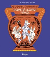 kniha Tajomstvá slávnych výrokov Spoznajte ich príbehy, Stonožka 2022