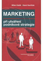 kniha Marketing při utváření podnikové strategie, Vysoká škola finanční a správní 2012