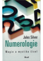 kniha Numerologie magie a mystika čísel, Ikar 2004