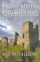 kniha Historie a pověsti moravských hradů [báje, mýty a legendy]., Fontána 2004