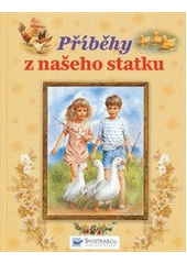 kniha Příběhy z našeho statku, Svojtka & Co. 2012