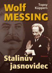 kniha Wolf Messing Stalinův jasnovidec, Eminent 2006