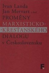 kniha Proměny marxisticko-křesťanského dialogu v Československu, Filosofia 2017