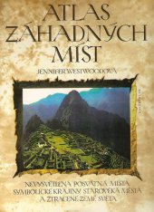 kniha Atlas záhadných míst nevysvětlená posvátná místa, symbolické krajiny, starověká města a ztracené země světa, Knižní klub 1994