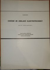 kniha Cvičení ze základů elektrotechniky pro 4. ročník gymnázií Experimentální učební text volitelné skupiny odb. předmětů Základy elektrotechniky, SNTL 1982
