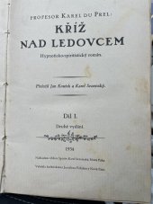 kniha Kříž nad ledovcem Díl I Hypnoticko-spiritistický román., Edice Spirit, Karel Sezemský 1934