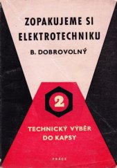 kniha Zopakujme si elektrotechniku stručný přehled elektrotechniky v teorii a praxi, Práce 1958