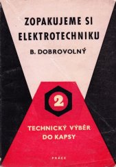 kniha Zopakujme si elektrotechniku stručný přehled elektrotechniky v teorii a praxi, Práce 1958