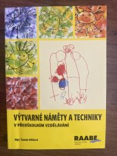 kniha Výtvarné náměty a techniky v předškolním vzdělávání , RAABE 2017