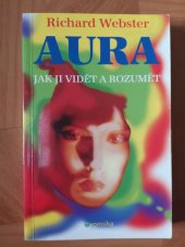 kniha Aura jak ji vidět a rozumět : rozviňte své psychické vědomí pro zdraví a úspěch, Eugenika 2010