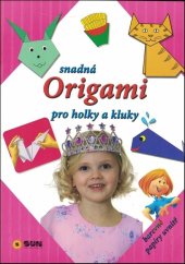kniha Snadná Origami pro hoky a kluky, Sun 2018