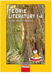 kniha Teorie literatury 1-4 [pro 1. až 4. ročník středních škol], Fraus 2009