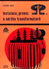 kniha Instalace, provoz a údržba transformátorů, SNTL 1974