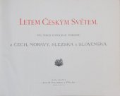 kniha Letem Českým Světem, Půl tisíce fotograf. pohledů z Čech, Moravy, Slezska a Slovenska. Díl. 2, Jos. R. Vilímek 1898