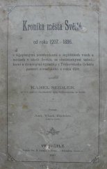 kniha Kronika města Světlé od roku 1207-1886 s dějepisnými poznámkami o nejbližších vsích a místech v okolí Světlé, se statistickými tabulkami a stručnými vyňatky z Trčkovského Urbáře panství světelského z roku 1591, K. Seidler 1887