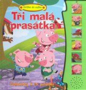 kniha Tři malá prasátka poslouchej & čti pohádku, Rebo 2008