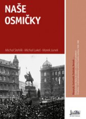 kniha Naše osmičky československé dějiny 20. století v osmičkových předělech, Radioservis 2008