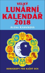 kniha Velký lunární kalendář 2018 Horoskopy pro každý den, Lika klub 2017