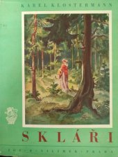 kniha Skláři, Jos. R. Vilímek 1947