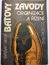 kniha Baťovy závody organizace a řízení do roku 1939, Svoboda 1990