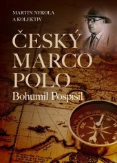 kniha Český Marco Polo Bohumil Pospíšil, Universum 2025