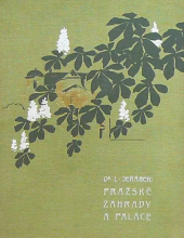 kniha Pražské zahrady a paláce dojmy, črty a nálady, Hejda & Tuček 1903