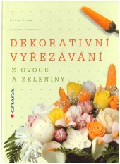 kniha Dekorativní vyřezávání z ovoce a zeleniny, Grada 2006
