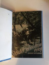 kniha Sjížděl jsem dravé řeky sám v peřejích Amazonky, Orbis 1943