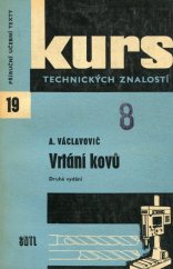 kniha Vrtání kovů Pomůcka k zákl. školení vrtačů, obráběčů, nástrojařů a zámečníků ve strojírenství a opravářství : Určeno [též] studentům, SNTL 1966