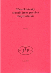 kniha Německo-český slovník jmen paryb a obojživelníků, JTP 2004