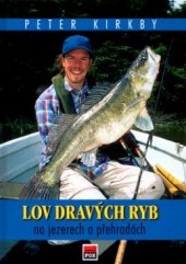 kniha Lov dravých ryb na jezerech a přehradách, Agentura Fox 2004
