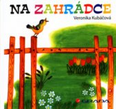 kniha Na zahrádce, Grada 2005