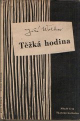 kniha Těžká hodina, Mladé letá 1962