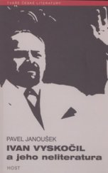 kniha Ivan Vyskočil a jeho neliteratura, Host 2009