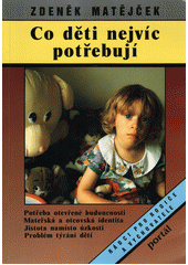 kniha Co děti nejvíc potřebují eseje z dětské psychologie, Portál 1995