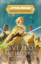 kniha Star Wars: Vrcholná Republika 1. - Světlo rytířů Jedi, Egmont 2021