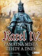 kniha Karel IV. - Památná místa tehdy a dnes, Fragment 2016