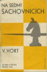 kniha Na sedmi šachovnicích 3. MSA [mistrovství spřátelených armád] v šachu, Praha 1966, Naše vojsko 1968