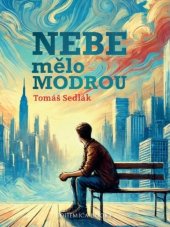 kniha Nebe mělo modrou , Bohemica Books 2024