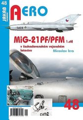 kniha MiG-21PF/PFM v československém vojenském letectvu, Jakab 2018