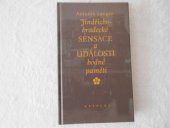 kniha Jindřichohradecké sensace a události hodné paměti [vzpomínky jindřichohradeckého obchodníka], Areplos 2007