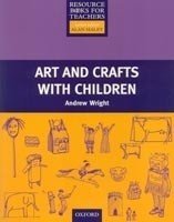 kniha Art and Crafts with Children Resource Books for Primary Teachers, Oxford University Press 2002