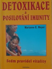 kniha Detoxikace a posilování imunity v praxi sedm pravidel vitality, nejlepší přírodní prostředky, detoxikace, půst a očistné kúry, Fontána 2006